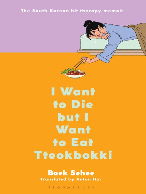 Title details for I Want to Die but I Want to Eat Tteokbokki by Baek Sehee - Wait list